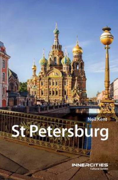 St. Petersburg - Neil Kent - Książki - Signal Books Ltd - 9781909930490 - 14 września 2017