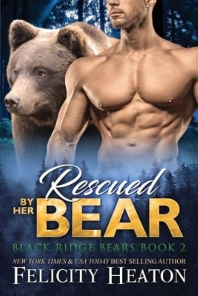 Cover for Felicity Heaton · Rescued by her Bear (Pocketbok) (2021)