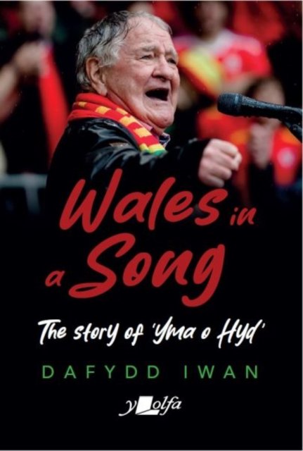 Still Singing 'Yma o Hyd': An Autobiography: An Autobiography - Dafydd Iwan - Books - Y Lolfa - 9781912631490 - November 10, 2023