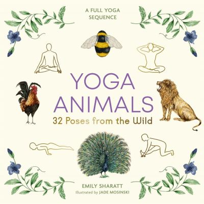 Cover for Emily Sharratt · Yoga Animals: 32 Poses from the Wild (Hardcover Book) (2021)