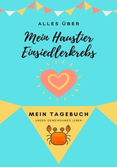 Cover for Petal Publishing Co · Alles Uber Mein Haustier Einsiedlerkrebs (Paperback Book) (2020)