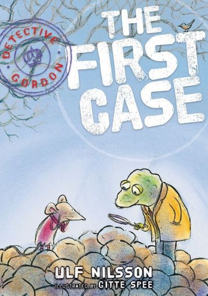 Cover for Ulf Nilsson · Detective Gordon: the First Case (Hardcover Book) (2015)