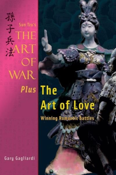 Cover for Sun Tzu · Sun Tzu's the Art of War Plus the Art of Love: Winning Romantic Battles (Taschenbuch) [Third edition] (2014)