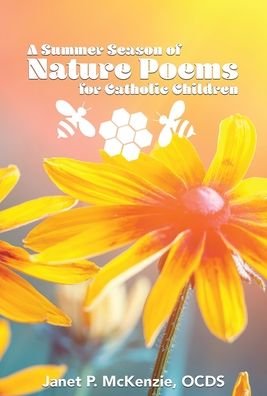 Cover for Janet P McKenzie · A Summer Season of Nature Poems for Catholic Children (Hardcover Book) (2019)