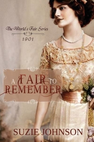 A Fair to Remember - Suzie Johnson - Books - WhiteFire Publishing - 9781939023490 - October 15, 2015