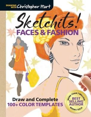 Cover for Christopher Hart · Sketchits! Faces &amp; Fashion: Draw and Complete 100+ Color Templates (Paperback Book) (2017)