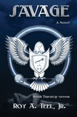 Cover for Teel, Roy A, Jr · Savage - Iron Eagle (Paperback Bog) (2020)