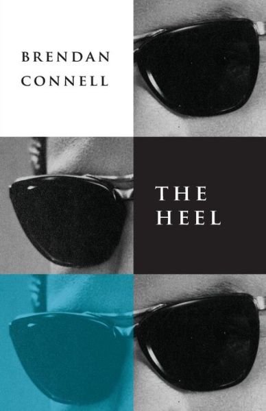 Cover for Brendan Connell · The Heel (Paperback Book) (2017)
