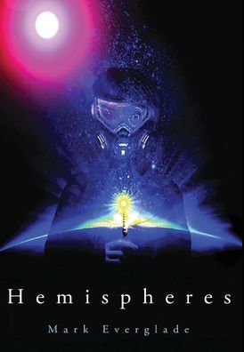 Cover for Mark Everglade · Hemispheres (Hardcover Book) (2020)