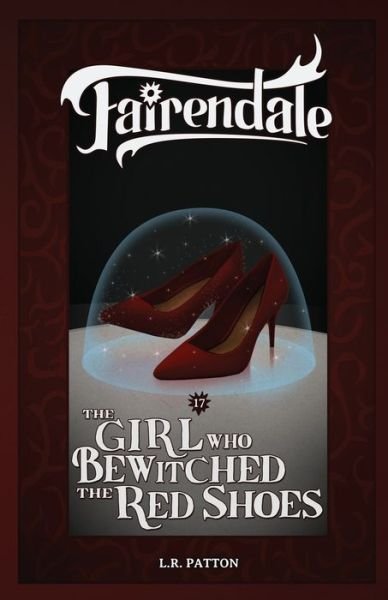 Cover for L R Patton · The Girl Who Bewitched the Red Shoes (Pocketbok) (2020)
