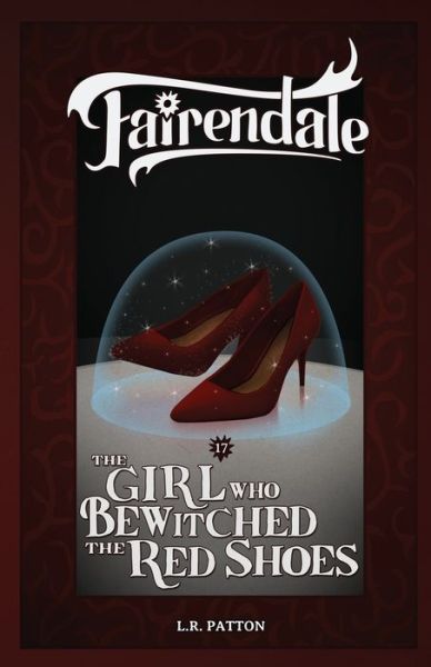 Cover for L R Patton · The Girl Who Bewitched the Red Shoes (Paperback Book) (2020)