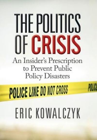 Cover for Eric Kowalczyk · The Politics of Crisis (Hardcover Book) (2019)