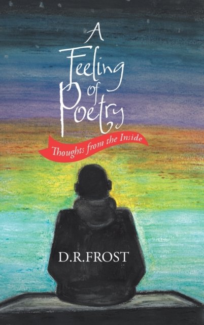 Cover for D R Frost · A Feeling of Poetry (Innbunden bok) (2021)