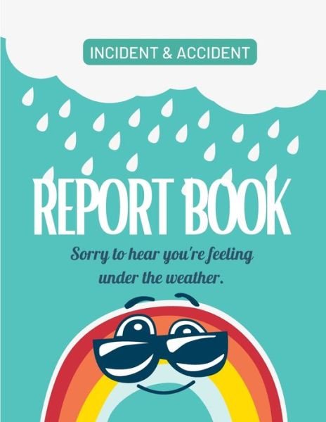 Cover for Pick Me Read Me Press · Childcare Incident &amp; Accident Report Book (Paperback Bog) (2022)