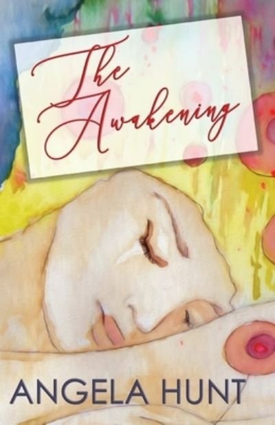 Cover for Angela Hunt · Awakening (Book) (2023)
