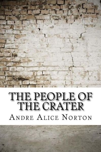 Cover for Andre Norton · The People of the Crater (Pocketbok) (2017)