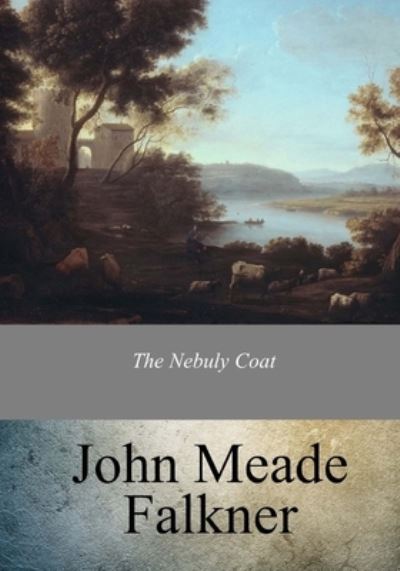 Cover for John Meade Falkner · The Nebuly Coat (Paperback Bog) (2017)