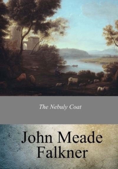 Cover for John Meade Falkner · The Nebuly Coat (Pocketbok) (2017)