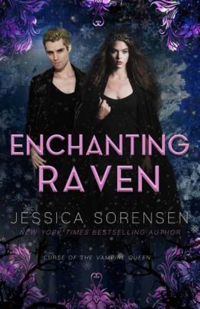 Cover for Jessica Sorensen · Enchanting Raven - Curse of the Vampire Queen (Paperback Book) (2017)