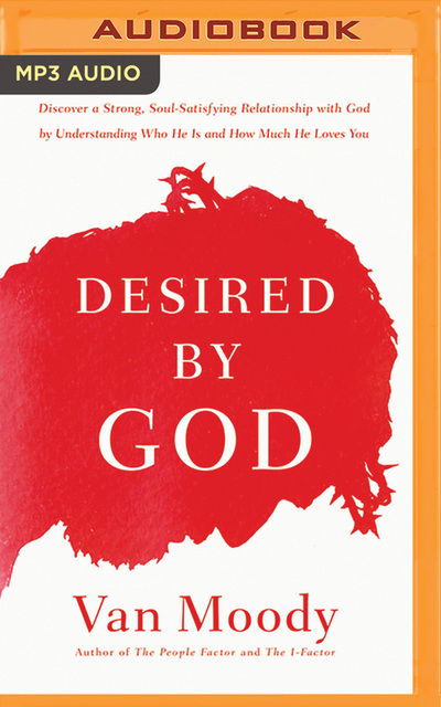 Desired by God - Van Moody - Audio Book - Thomas Nelson on Brilliance Audio - 9781978620490 - August 14, 2018