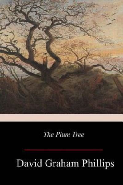 Cover for David Graham Phillips · The Plum Tree (Paperback Book) (2017)