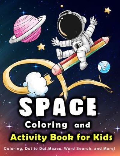 Cover for K Imagine Education · Space Coloring and Activity Book for Kids (Paperback Book) (2018)