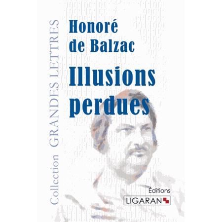 Illusions perdues (grands caractères) - Honoré de Balzac - Books - Ligaran - 9782335006490 - October 2, 2015