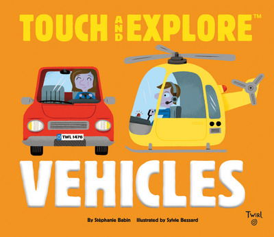 Cover for Stephanie Babin · Touch and Explore: Vehicles - Touch and Explore (Hardcover Book) (2018)