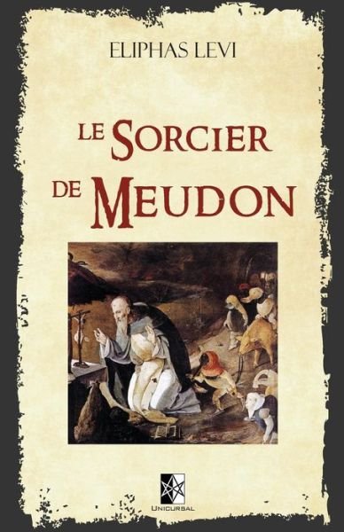 Cover for Eliphas Levi · Le Sorcier de Meudon (Paperback Book) (2018)