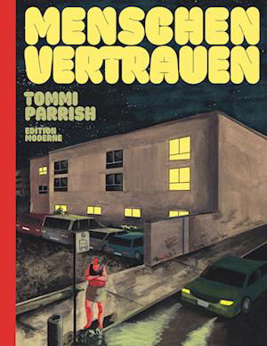 Menschen Vertrauen - Tommi Parrish - Bücher - Edition Moderne - 9783037312490 - 7. März 2023