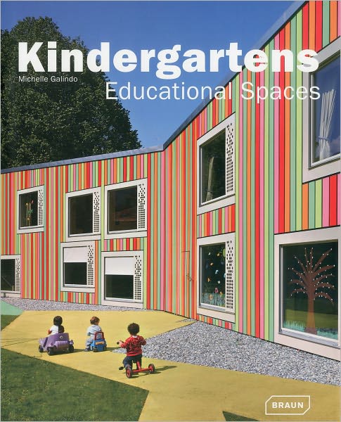 Cover for Michelle Galindo · Kindergartens: Educational Spaces - Architecture in Focus (Hardcover Book) (2010)