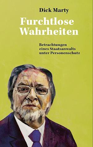 Furchtlose Wahrheiten - Dick Marty - Kirjat - Rotpunktverlag - 9783039730490 - torstai 1. elokuuta 2024