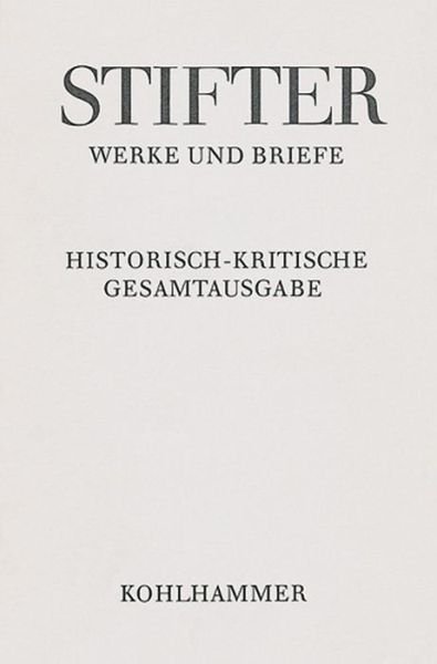 Amtliche Schriften Zu Schule Und Universität Teil II (Adalbert Stifter: Werke Und Briefe) (German Edition) - Adalbert Stifter - Bøker - Kohlhammer Verlag - 9783170253490 - 24. januar 2018