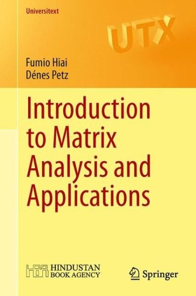 Cover for Fumio Hiai · Introduction to Matrix Analysis and Applications - Universitext (Paperback Bog) (2014)