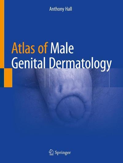 Cover for Hall · Atlas of Male Genital Dermatology (Book) [1st ed. 2019 edition] (2018)