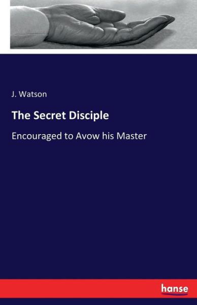 Cover for Watson · The Secret Disciple (Buch) (2017)