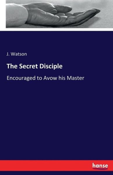 Cover for Watson · The Secret Disciple (Bog) (2017)