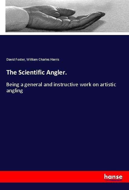 Cover for Foster · The Scientific Angler. (Book)