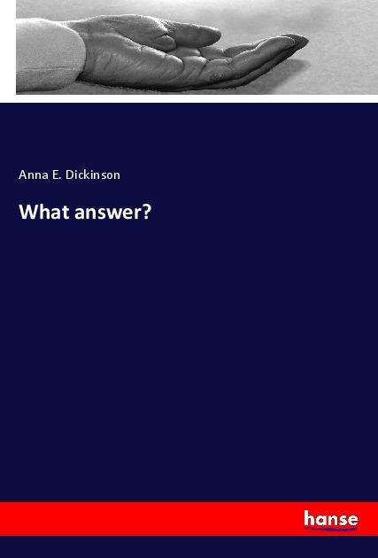 What answer? - Dickinson - Livros -  - 9783337986490 - 