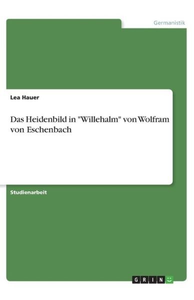 Cover for Hauer · Das Heidenbild in &quot;Willehalm&quot; von (Bok)