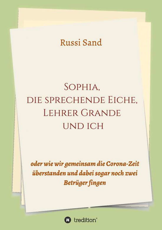 Cover for Sand · Sophia, die sprechende Eiche, Lehr (Book) (2020)