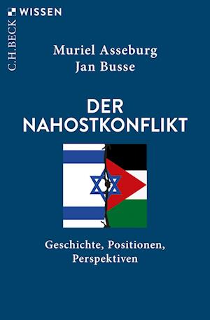 Der Nahostkonflikt - Muriel Asseburg - Książki - C.H.Beck - 9783406822490 - 21 sierpnia 2024