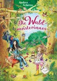 Cover for Schütze · Die Waldmeisterinnen.01 (Book)