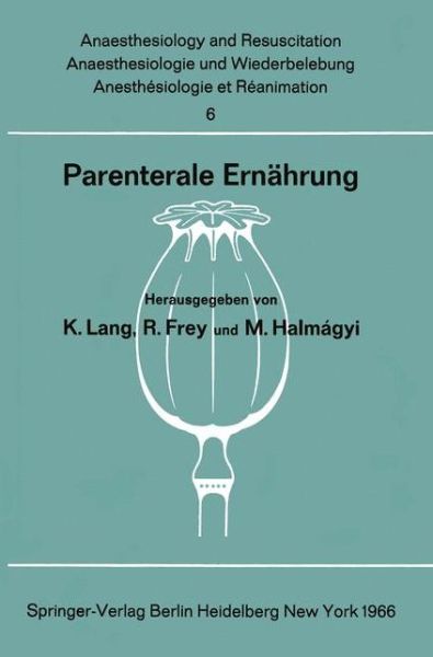 Cover for Konrad Lang · Parenterale Ernahrung - Anaesthesiologie Und Intensivmedizin / Anaesthesiology and Intensive Care Medicine (Paperback Book) (1966)