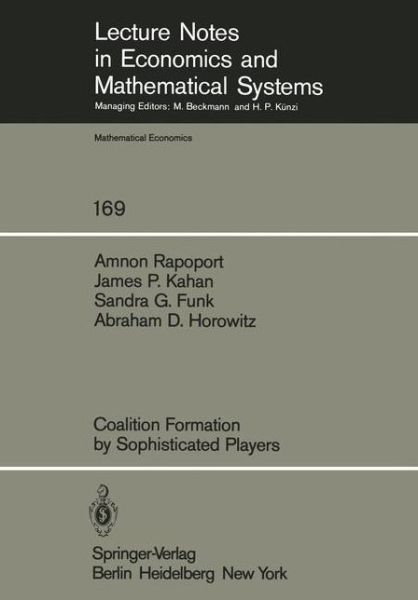 Cover for A. Rapoport · Coalition Formation by Sophisticated Players - Lecture Notes in Economics and Mathematical Systems (Paperback Book) [Softcover reprint of the original 1st ed. 1979 edition] (1979)
