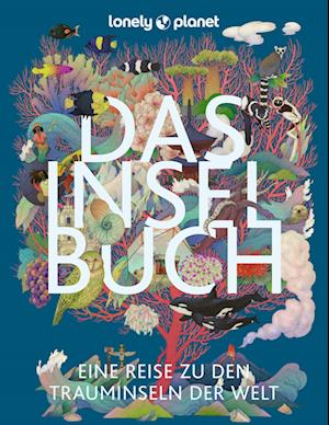 Cover for Jessika Zollickhofer · LONELY PLANET Bildband Das Inselbuch (Book) (2023)