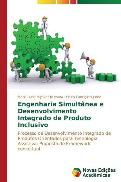 Cover for Osiris Canciglieri Junior · Engenharia Simultânea E Desenvolvimento Integrado De Produto Inclusivo: Processo De Desenvolvimento Integrado De Produtos Orientados Para Tecnologia ... De Framework Conceitual (Pocketbok) [Portuguese edition] (2014)