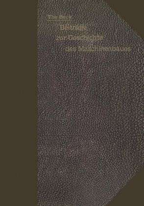 Cover for Theodor Beck · Beitrage Zur Geschichte Des Maschinenbaues (Paperback Book) [2nd 2. Aufl. 1900. Softcover Reprint of the Origin edition] (1901)
