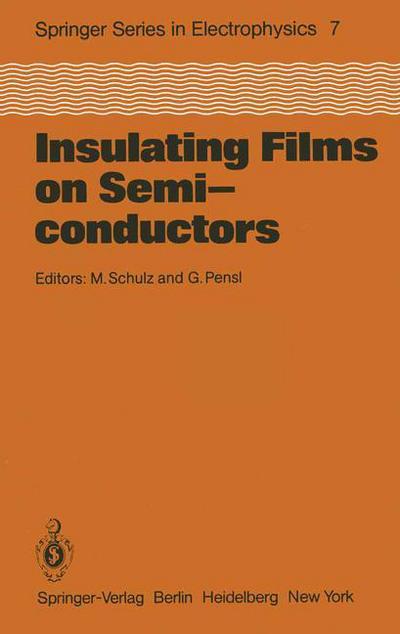 Cover for M Schulz · Insulating Films on Semiconductors: Proceedings of the Second International Conference, INFOS 81, Erlangen, Fed. Rep. of Germany, April 27-29, 1981 - Springer Series in Electronics and Photonics (Paperback Book) [Softcover reprint of the original 1st ed. 1981 edition] (2012)