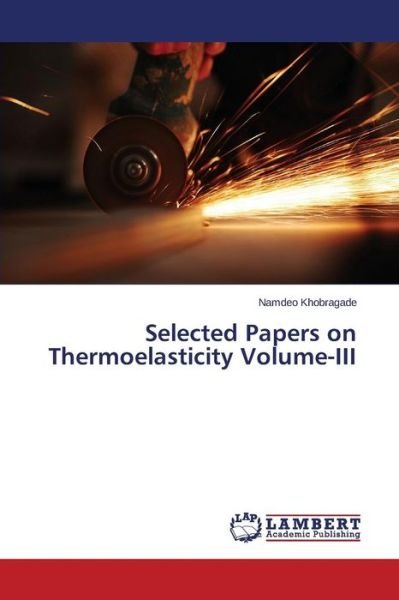 Cover for Khobragade Namdeo · Selected Papers on Thermoelasticity Volume-iii (Paperback Book) (2015)